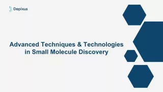 Advanced Techniques & Technologies in Small Molecule Discovery