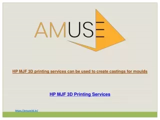 hp mjf 3d printing services can be used to create