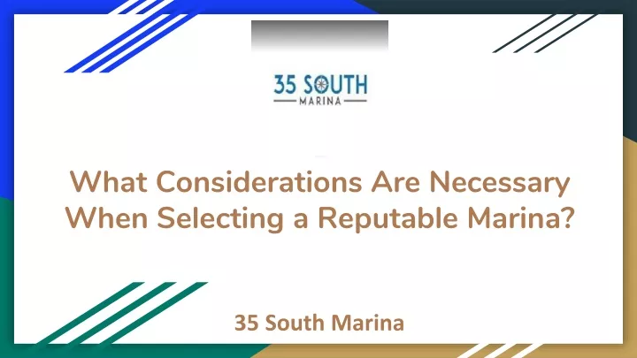 what considerations are necessary when selecting a reputable marina