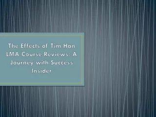 The Effects of Tim Han LMA Course Reviews A Journey with Success Insider