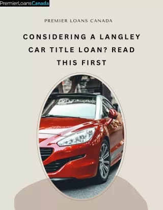 Considering a Langley Car Title Loan Read This First