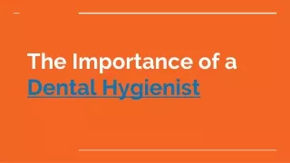 The Importance of a Dental Hygienist