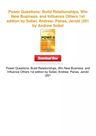 Power Questions: Build Relationships, Win New Business, and Influence