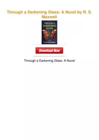 Through a Darkening Glass: A Novel by R. S. Maxwell
