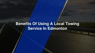 benefits of using a local towing service