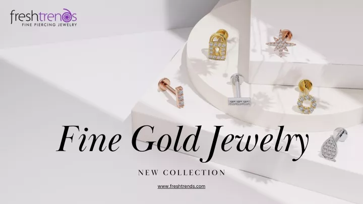 fine gold jewelry n e w c o l l e c t i o n