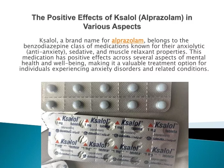 the positive effects of ksalol alprazolam in various aspects