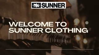 welcome to sunner clothing