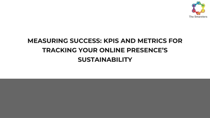 measuring success kpis and metrics for tracking your online presence s sustainability