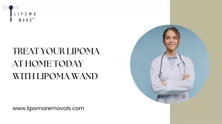 Treat Your Lipoma At Home Today With Lipoma Wand