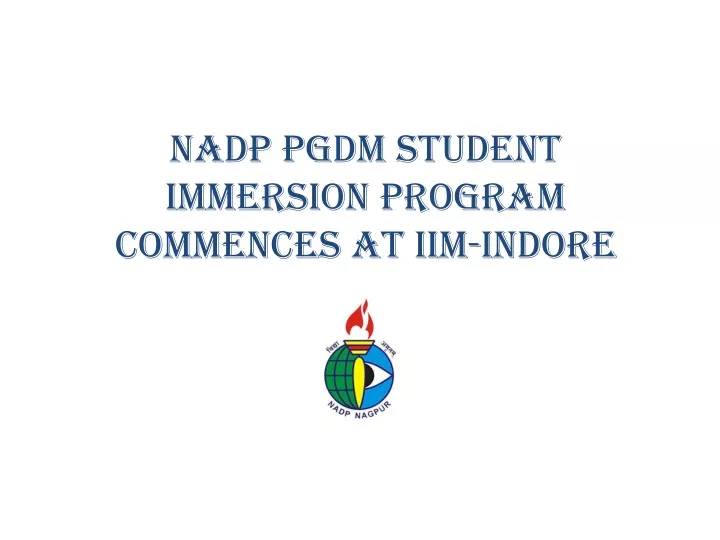 nadp pgdm student immersion program commences