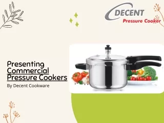 Presenting Commercial Pressure Cookers By Decent Cookware