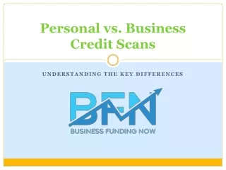 Personal vs. Business Credit Scans