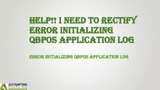 help i need to rectify error initializing qbpos application log