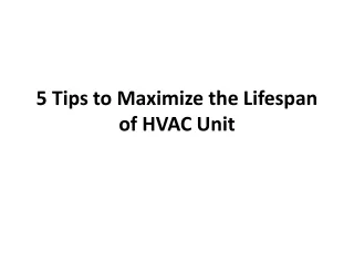 5 Tips to Maximize the Lifespan of HVAC Unit