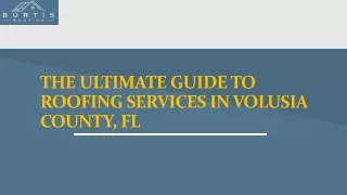 The Ultimate Guide to Roofing Services in Volusia County, FL
