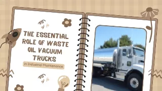 The Essential Role of Waste Oil Vacuum Trucks