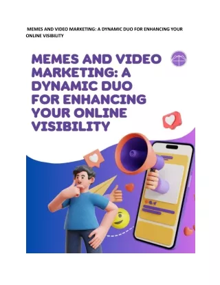 MEMES AND VIDEO MARKETING_ A DYNAMIC DUO FOR ENHANCING YOUR ONLINE VISIBILITY