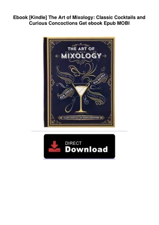 Ebook [Kindle]  The Art of Mixology: Classic Cocktails and Curious Concoctions