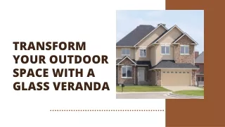 Transform Your Outdoor Space with a Glass Veranda