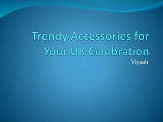 Trendy Accessories for Your UK Celebration