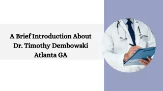 A Brief Introduction About Dr. Timothy Dembowski Atlanta GA