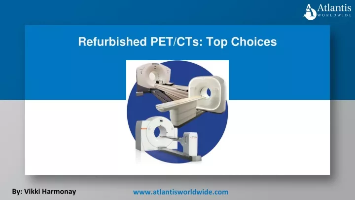 refurbished pet cts top choices