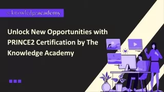 Unlock New Opportunities with PRINCE2 Certification by The Knowledge Academy