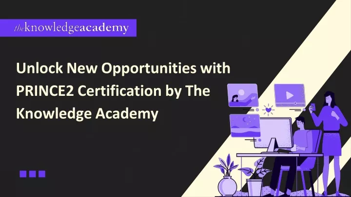 unlock new opportunities with prince2 certification by the knowledge academy