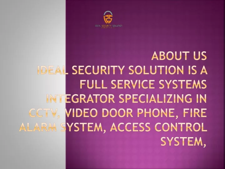 about us ideal security solution is a full