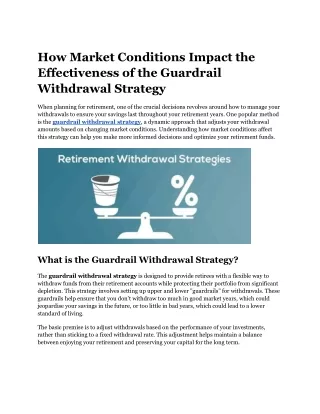 How Market Conditions Impact the Effectiveness of the Guardrail Withdrawal Strategy