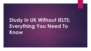 study in uk without ielts everything you need