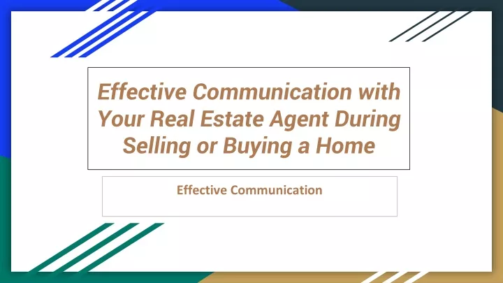 effective communication with your real estate agent during selling or buying a home