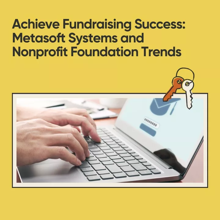 achieve fundraising success metasoft systems