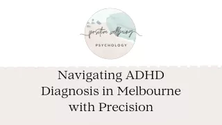 Comprehensive ADHD Diagnosis Services in Melbourne by Positive Wellbeing Psychol
