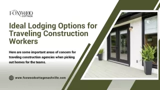 Ideal Lodging Options for Traveling Construction Workers