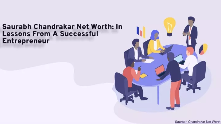 saurabh chandrakar net worth in lessons from a successful entrepreneur