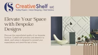 Elevate Your Space with Bespoke Designs