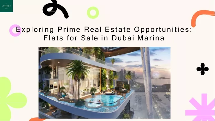 exploring prime real estate opportunities flats for sale in dubai marina