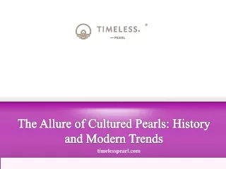 The Allure of Cultured Pearls History and Modern Trends