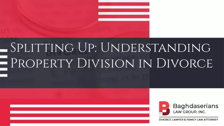 splitting up understanding property division