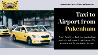 Taxi to Airport from PakenhamReliable Taxi to Airport from Pakenham | Southeast