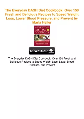 The Everyday DASH Diet Cookbook: Over 150 Fresh and Delicious Recipes to