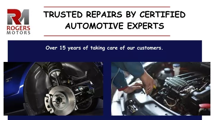 trusted repairs by certified automotive experts