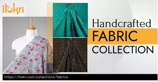 Explore India's Rich Textiles: Handcrafted Fabrics by iTokri