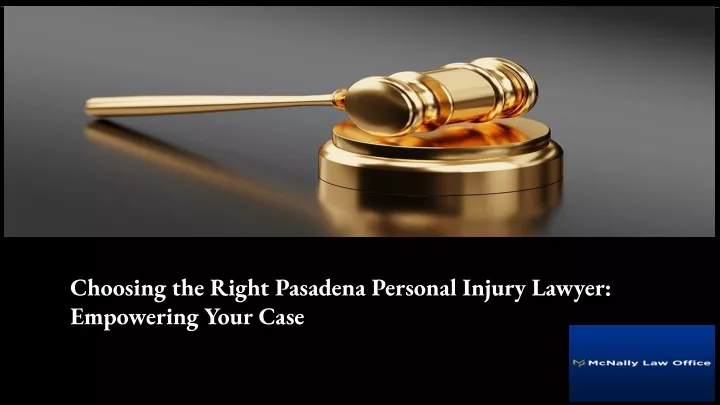 choosing the right pasadena personal injury