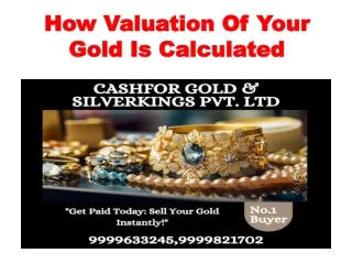 How Valuation Of Your Gold Is Calculated