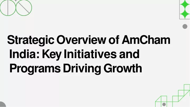 strategic overview of amcham india key initiatives and programs driving growth