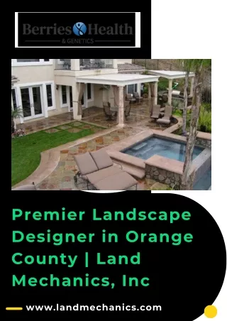 Premier Landscape Designer in Orange County  Land Mechanics, Inc