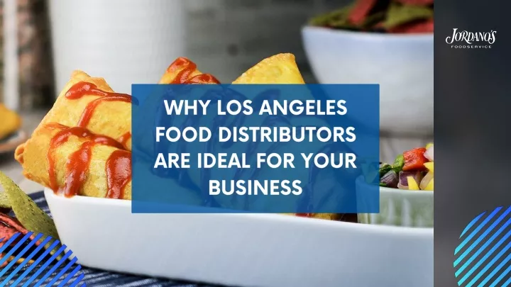 why los angeles food distributors are ideal